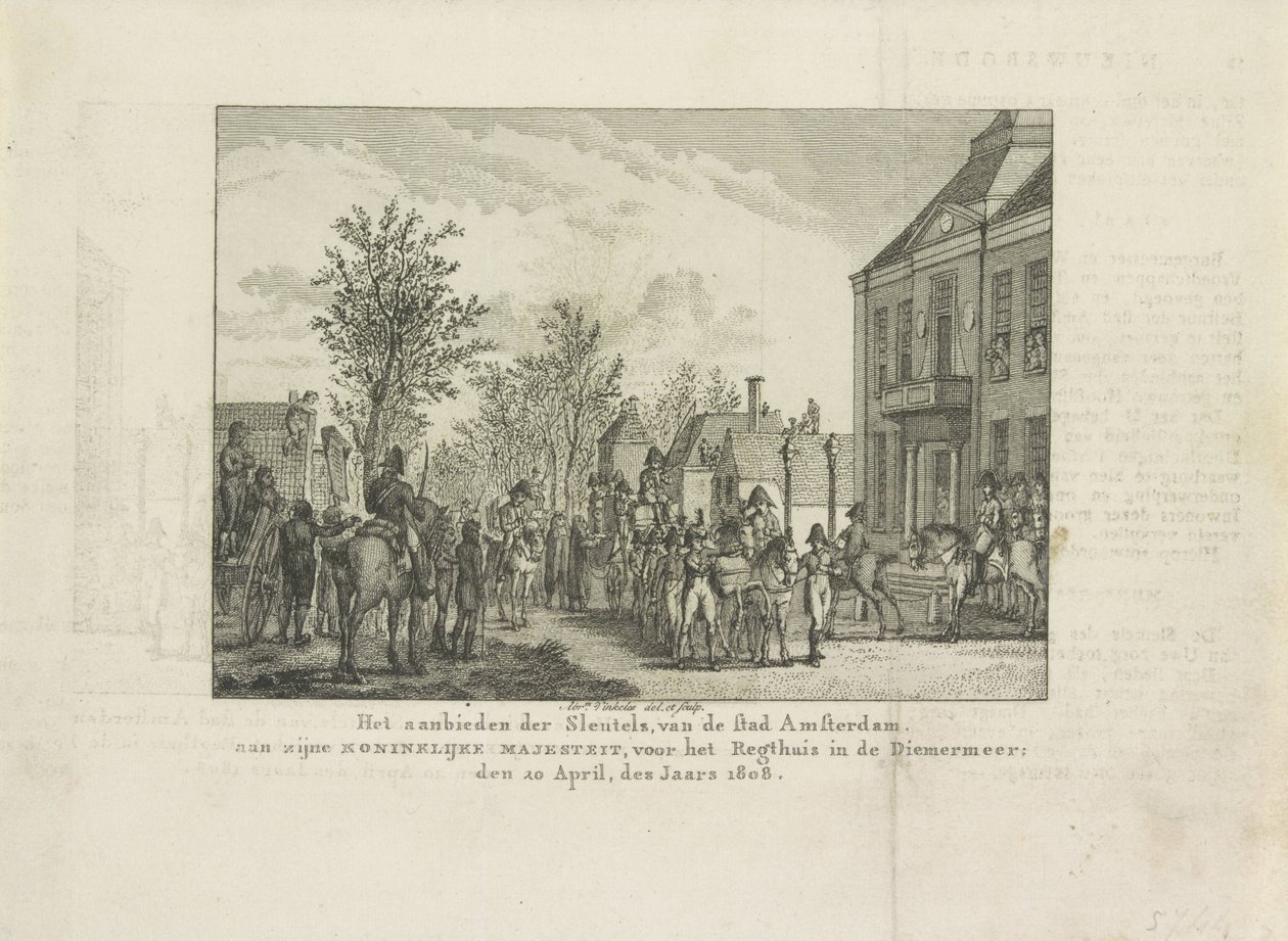 Wręczenie kluczy do miasta Ludwikowi Napoleonowi, 1808 Wręczenie kluczy miasta Amsterdam Jego Królewskiej Mości przed Regthuis w Diemermeer; 20 kwietnia 1808 r. (tytuł na obiekcie) autorstwa Abraham Vinkeles