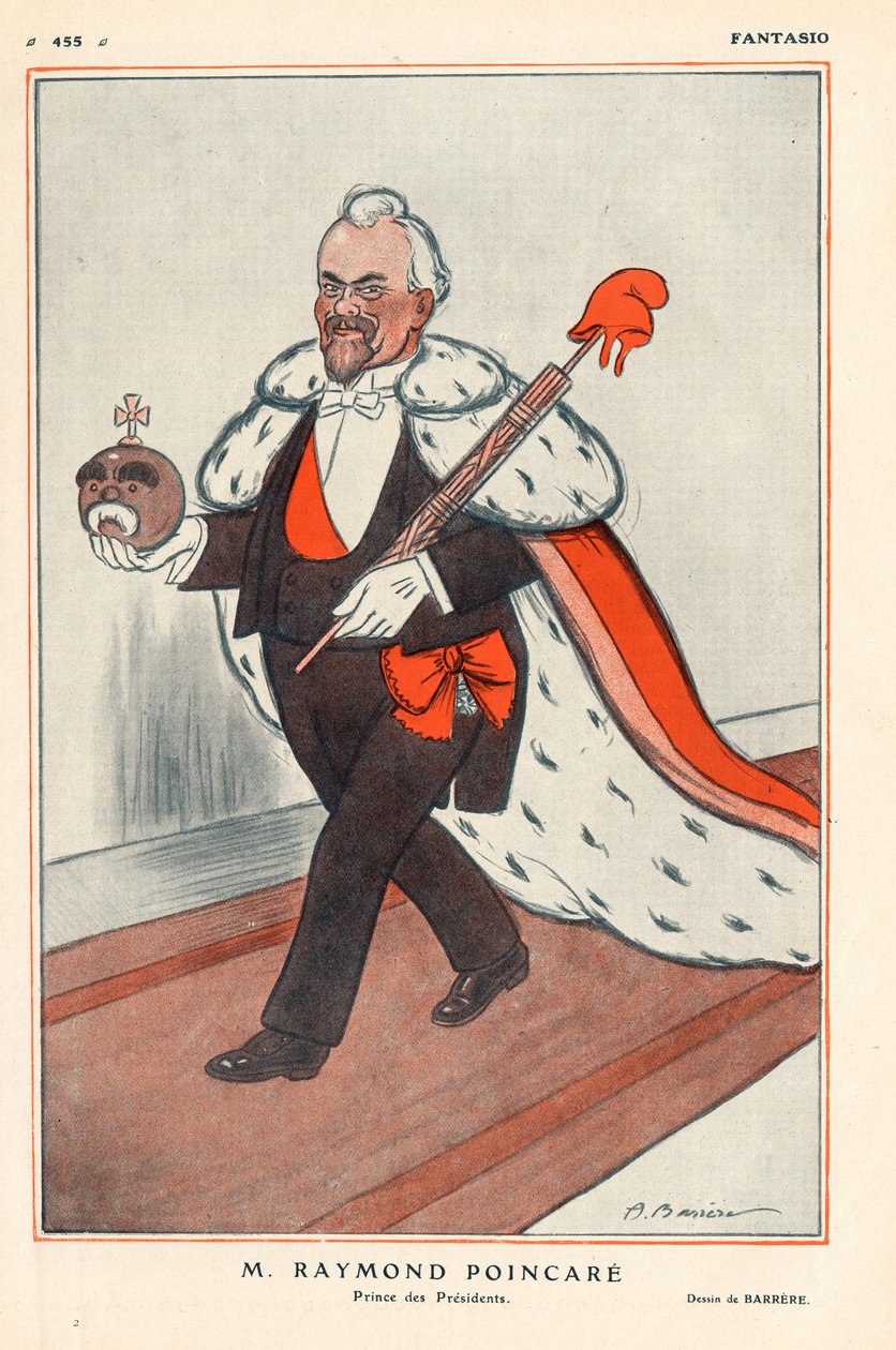Prezydent Republiki Francuskiej Raymond Poinsare (1860-1934) Książę Prezydentów (karykatura w królu), dzierży symbole Republiki (z których góruje belka liktora z czapką frygijską) - w „Fantasio”” z 01.02.1913 - Ilustracja autorstwa Adrien Barrere