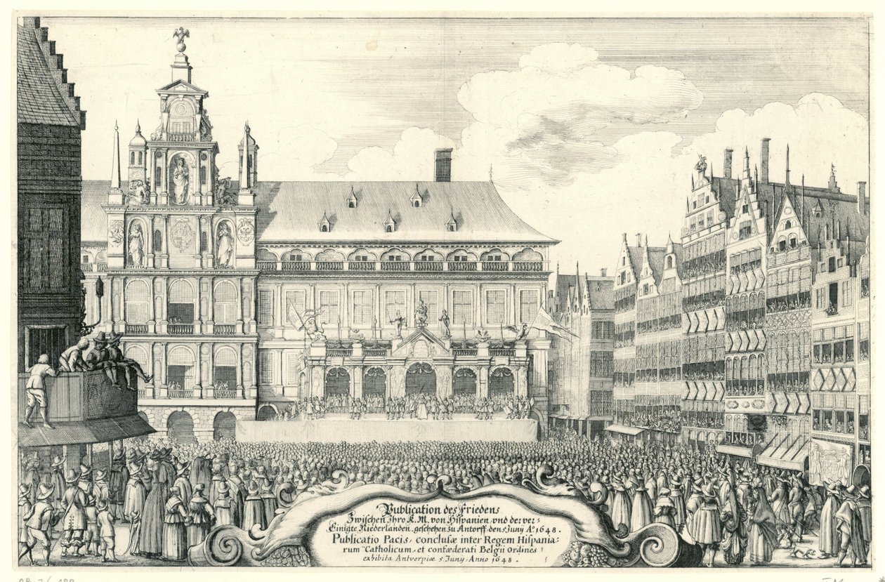 Afkondiging van de Vrede van Munster te Antwerpia, 1648 Publikacja Pokoju Między Waszym K.M. Hiszpanii i de[r] zjednoczonej Holandii. sporządzono w Antorff, 5 czerwca, A.O. 1648 (tytuł na obiekcie) Publicatio Pacis, conclusae inter Regem His autorstwa Anonymous