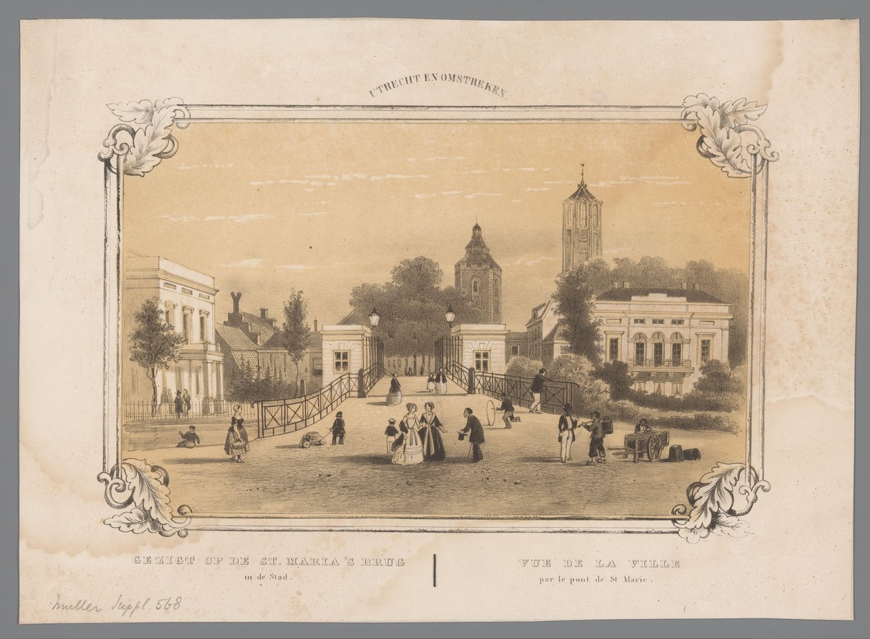 Widok na Most Mariacki w Utrechcie Widok na Most Mariacki w mieście / Vue de la Ville par le pont de St. Marie (tytuł na obiekcie) Utrecht i okolice (tytuł serii na obiekcie) autorstwa Anonymous