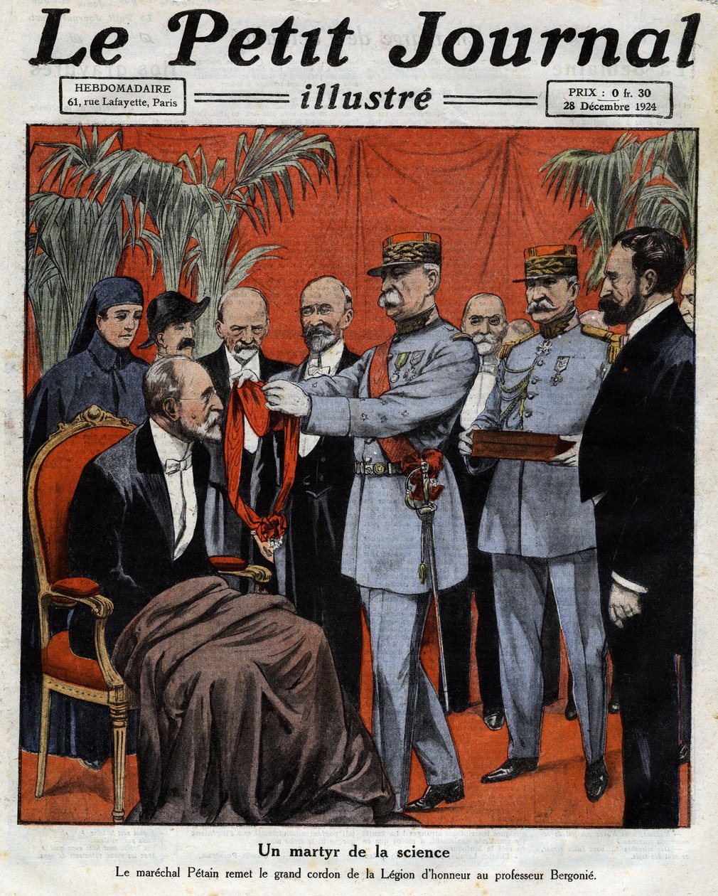 Męczennik nauki: Marechal Philippe Petain (1856-1951) przekazał wielki sznur Legii Honorowej profesorowi Jean-Albanowi Bergonie (Jean Alban Bergonie) (1857-1925), francuskiemu lekarzowi onkologicznemu. Rytownictwo. Jedna z gazet „Le Petité Journal illu autorstwa Anonymous Anonymous