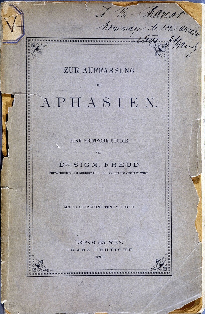 Frontyspekcja książki „Zur Auffassung der Aphasien” (O afazji: studium krytyczne. Z 10 rycinami w tekście) autorstwa Zygmunta Freuda, podarowanej przez autora Jeanowi Martinowi Charcotowi (1825-1893) (byłemu uczniowi Charcota). Lipsk i Wiedeń autorstwa Anonymous Anonymous
