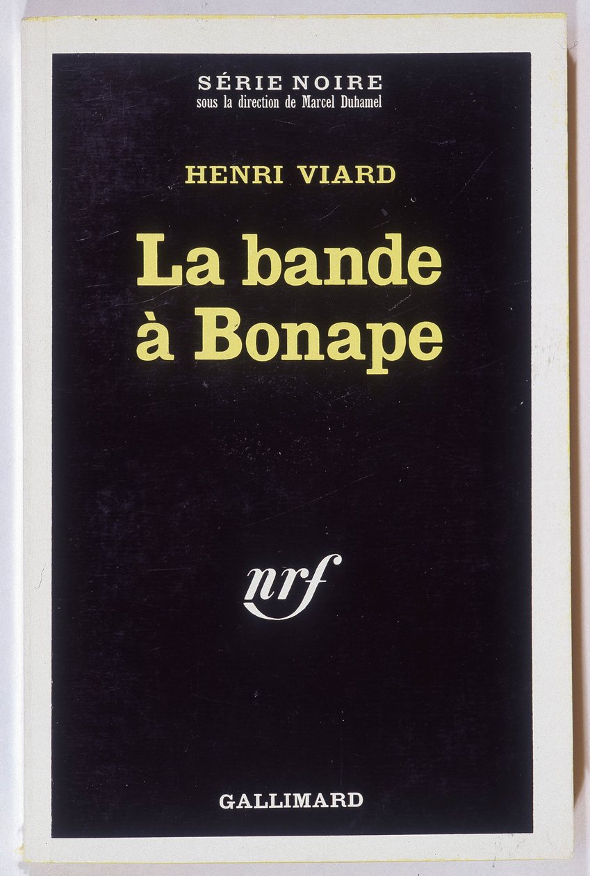Gang Bonape. Roman autorstwa Henri Viarda, kol. Czarna seria NRF, Gallimard autorstwa Anonymous Anonymous