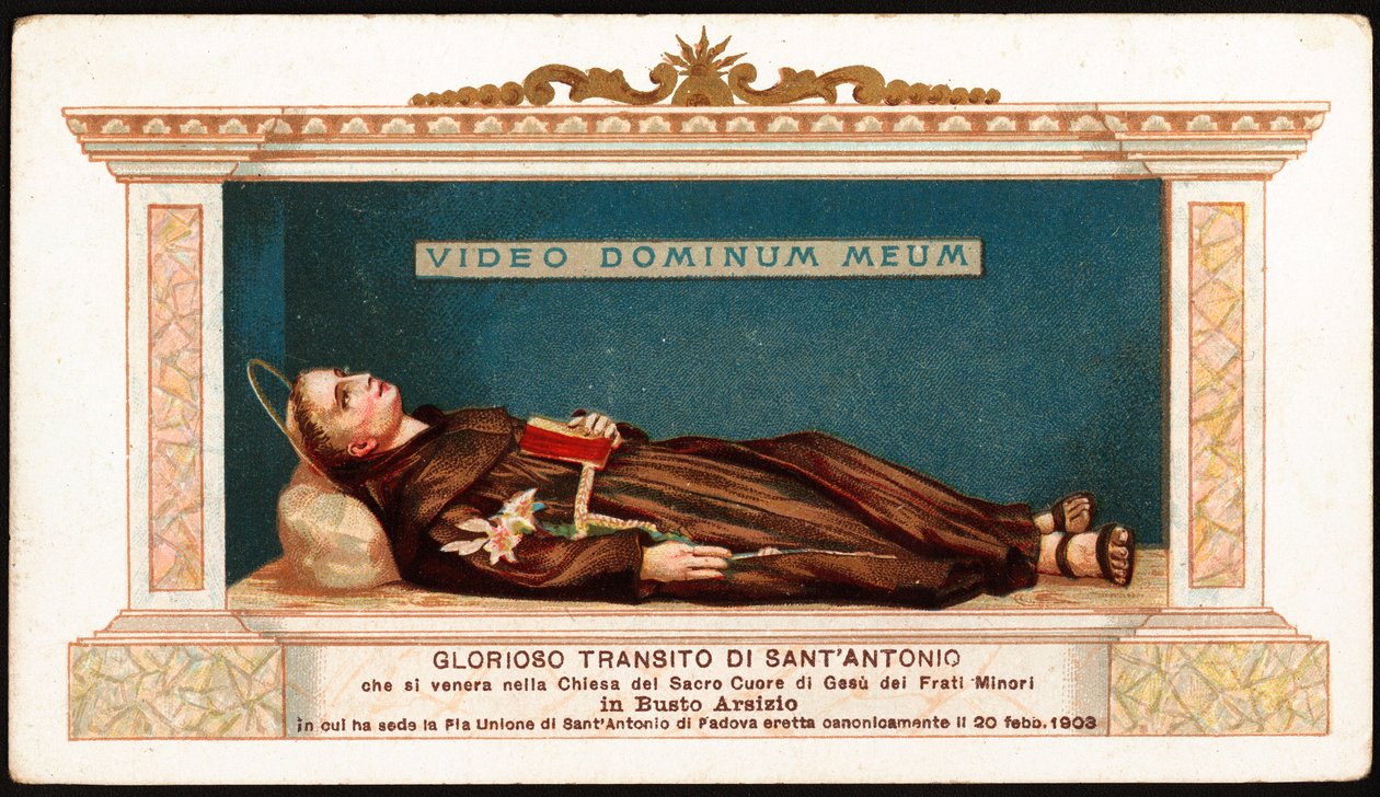 Leżenie św. Antoniego Padewskiego (san antonio di padova) wchodzi do kościoła Najświętszego Serca Jezusa Braci Mniejszych Busto Arsizio. Widzimy ostatnie słowa wypowiedziane po łacinie przez świętego „Video Dominum meum” (Widzę mojego Pana). Pobożny obraz. autorstwa Anonymous Anonymous