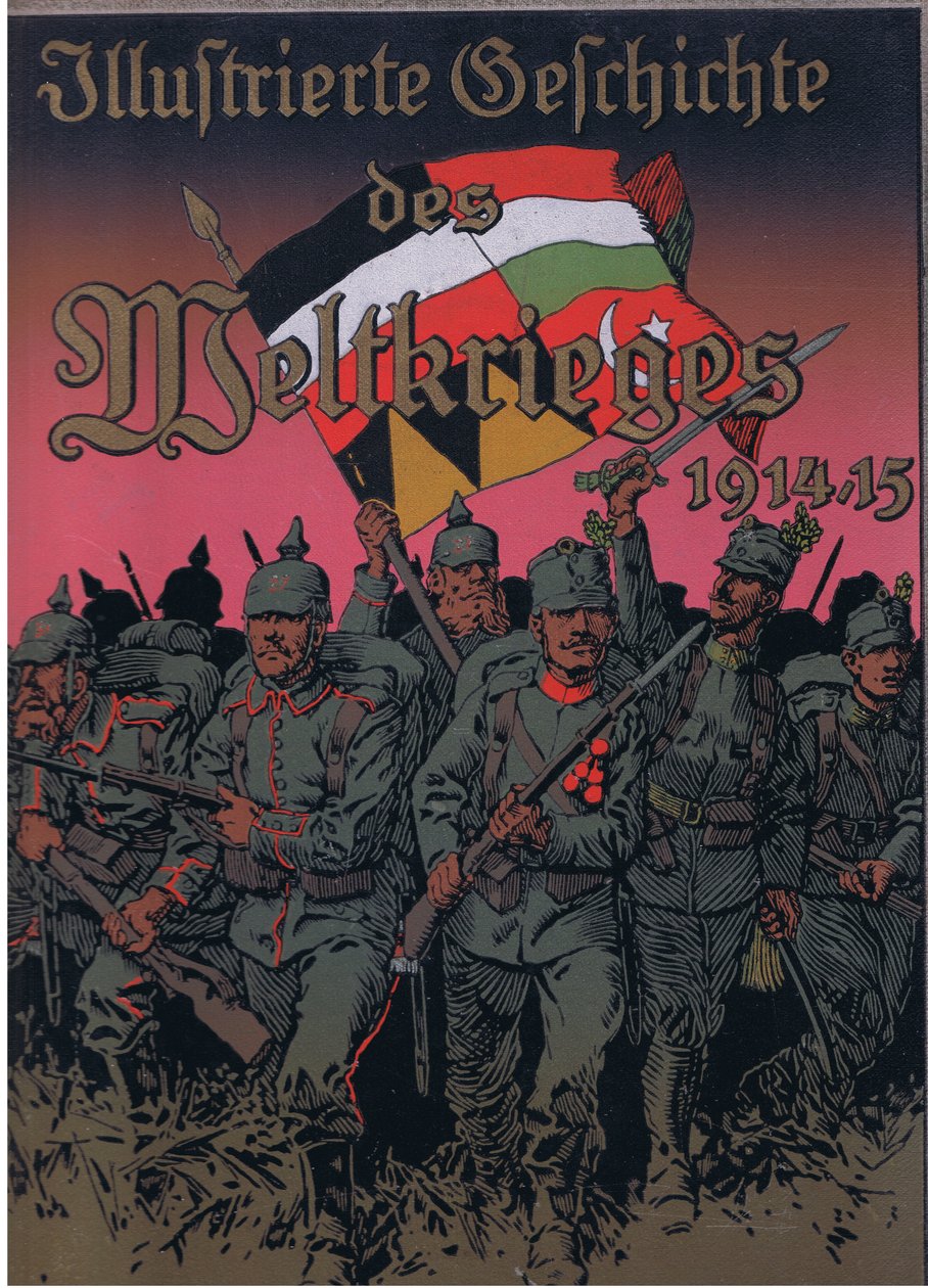 Projekt okładki przedniej, z Ilustrowanej Historii Wojny Światowej 1914-1915 wyd. przez Union Berlagsefellfchaft, 1922 t. 3 autorstwa Anton Hoffmann