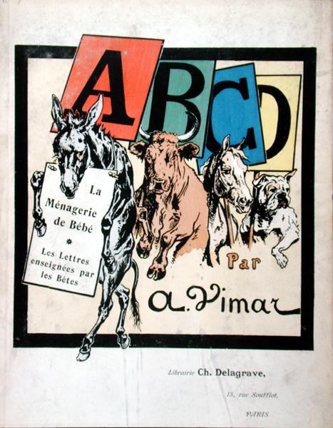 Przednia okładka alfabetu dziecięcego „La Menagerie de Bebe, Les Lettres Ensignees par les Betes”, ok. 1910 (kolor lito) autorstwa Auguste Vimar