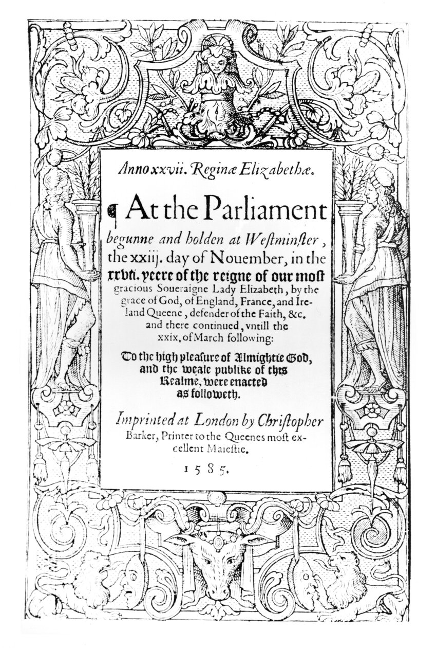 Frontyspis do relacji parlamentu królowej Elżbiety w okresie od 23 listopada 1584 do 24 marca 1585, wydrukowany przez Christophera Barkera, 1585 autorstwa English School