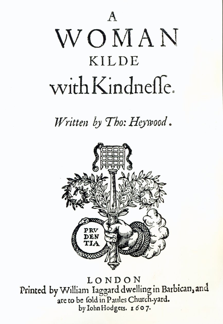 Strona tytułowa do Kobieta zabita z dobroci przez Thomas Heywood, 1607 (druk) autorstwa English School