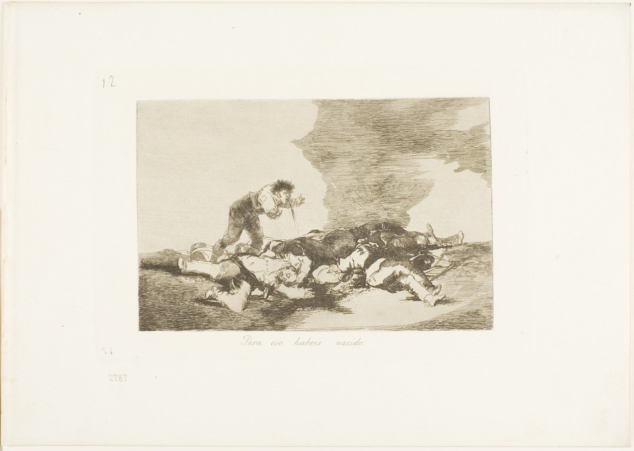 To jest to, po co się urodziłeś, płyta dwunasta z Katastrof wojny autorstwa Francisco Jose de Goya y Lucientes