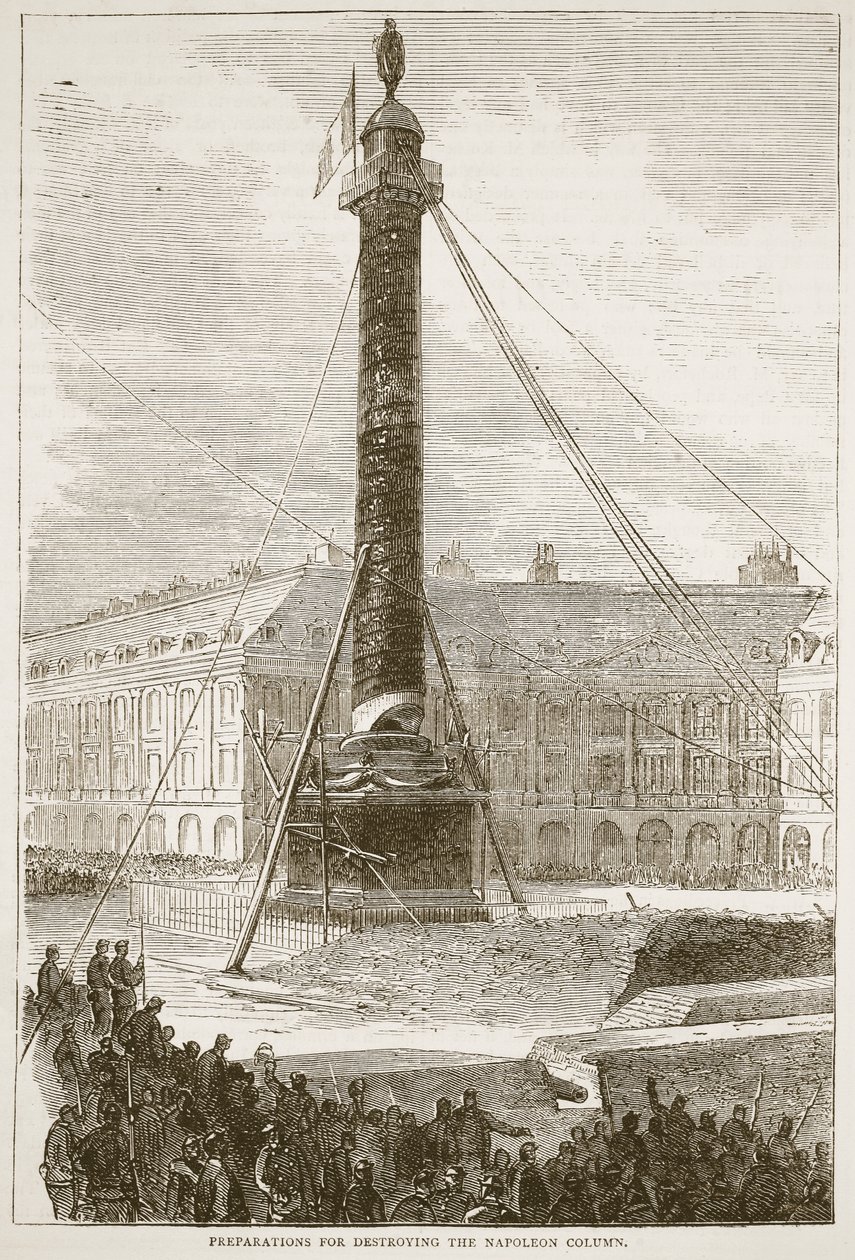 Przygotowania do zniszczenia Kolumny Napoleona, ilustracja z Historii wojny Cassells między Francją a Niemcami, 1870-1871 autorstwa French School