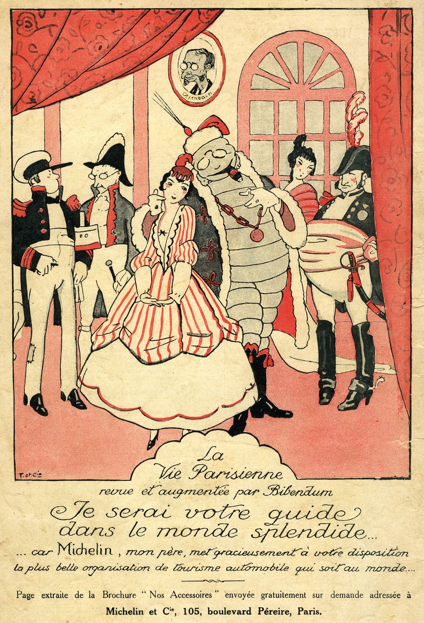 Przypomnijmy rok 1914 dla opony Michelin. La Vie Parisienne zrecenzowana i uzupełniona przez Bibendum: "Będę twoim przewodnikiem po wspaniałym świecie, ponieważ Michelin, mój ojciec, daje ci najpiękniejszą organizację turystyki samochodowej na świecie". Na autorstwa French School