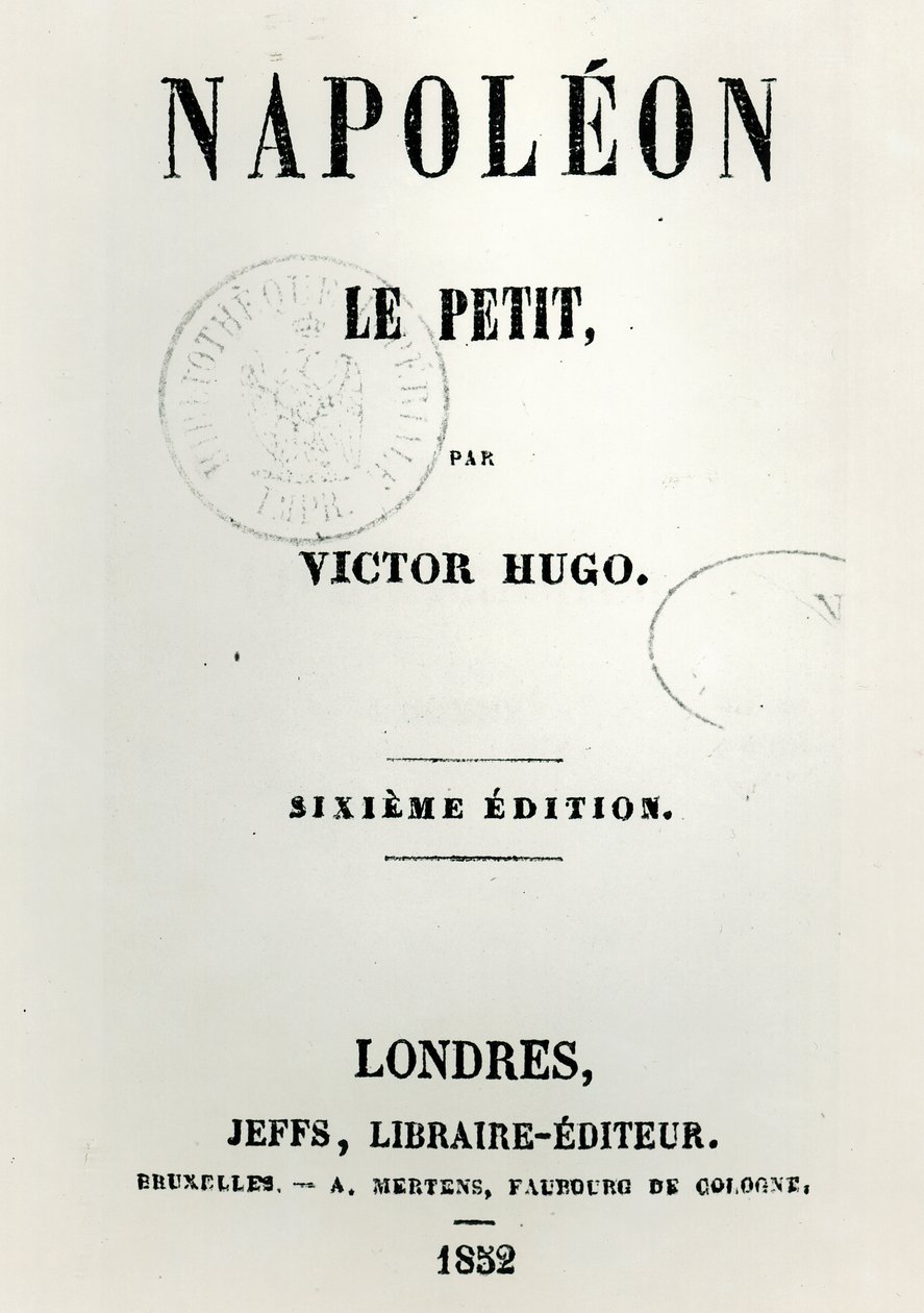 Strona tytułowa Napoleona le Petit (1852), Victor Hugo (1802-85), wydanie 6., wydane przez Jeffs, 1852 autorstwa French School