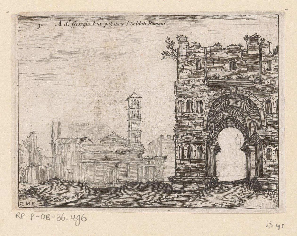 San Giorgio in Velabro en de Boog van Janus te Rome A S.t Giorgio doux paganano j Żołnierze rzymscy (tytuł na obiekcie) Gezichten op Rome (tytuł serii) Niektóre widoki i perspektywy niezamieszkałych miejsc w Rzymie (tytuł serii) autorstwa Giovanni Battista Mercati