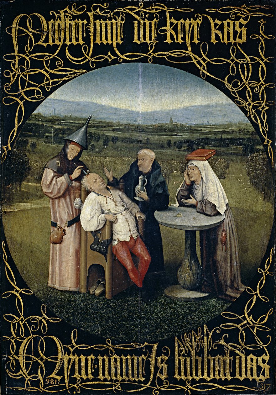 Lekarstwo na szaleństwo Wydobycie kamienia szaleństwa, między 1488 a 1516 r. autorstwa Hieronymus Bosch