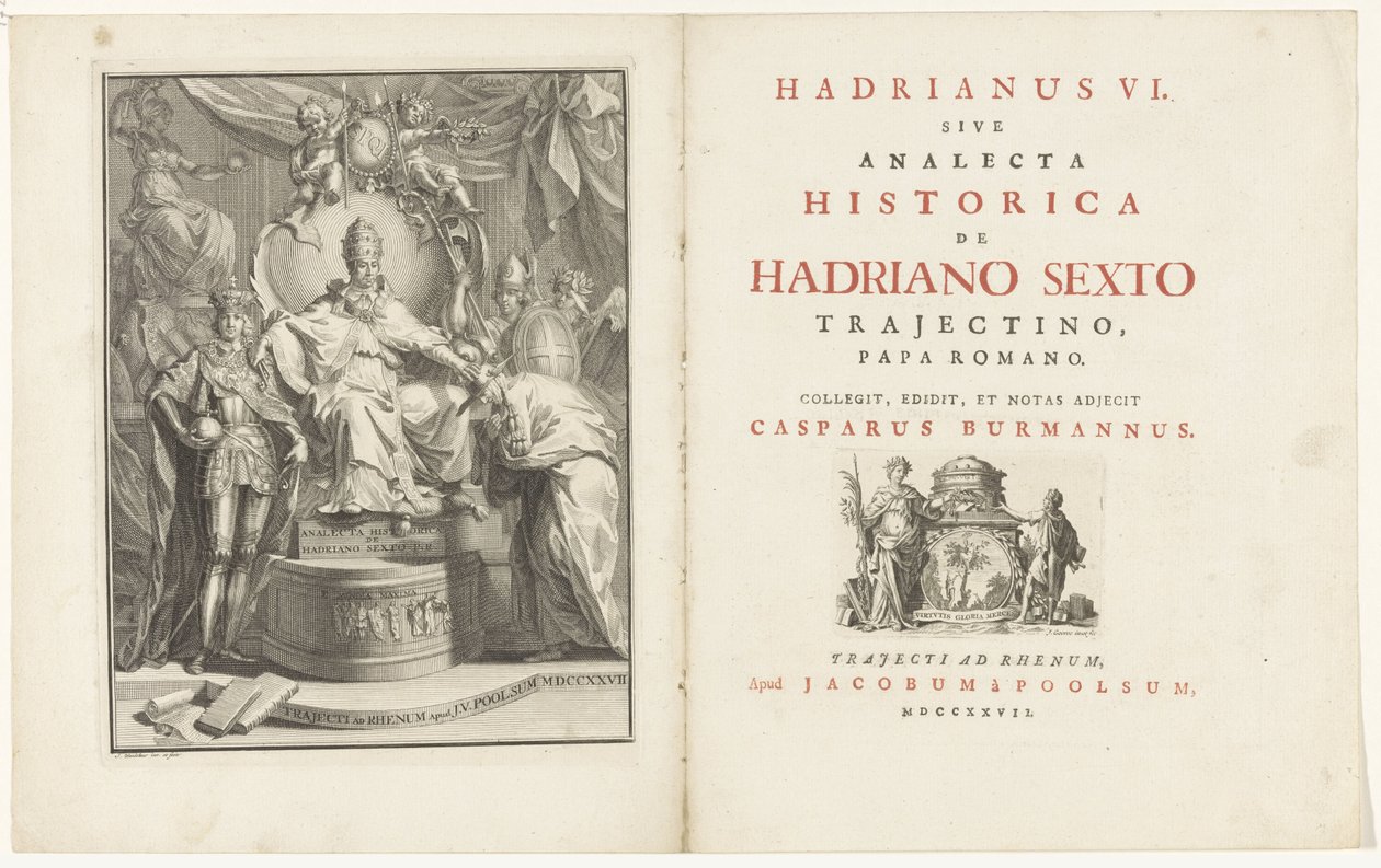 Na tronie Adrian VI Tytuł strony dla: Kaspar Burmann, Hadrianus VI, sive analecta historica de Hadriano Sextus Trajectino, papież rzymski, 1727 r. autorstwa Jan Wandelaar