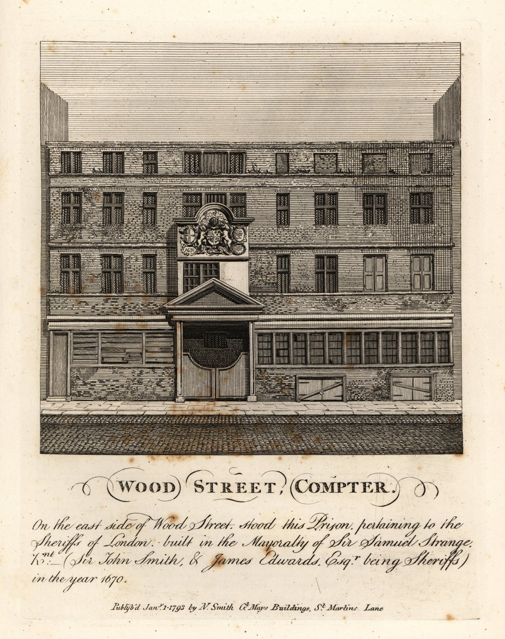 Wood Street Compter, więzienie należące do szeryfów Londynu, zbudowane w burmistrzu Sir Samuela Strange