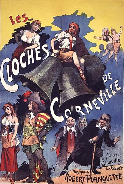 Plakat reklamujący operetkę „Les Cloches de Corneville” ze słowami Clairville i Gabet oraz muzyką Roberta Planchette