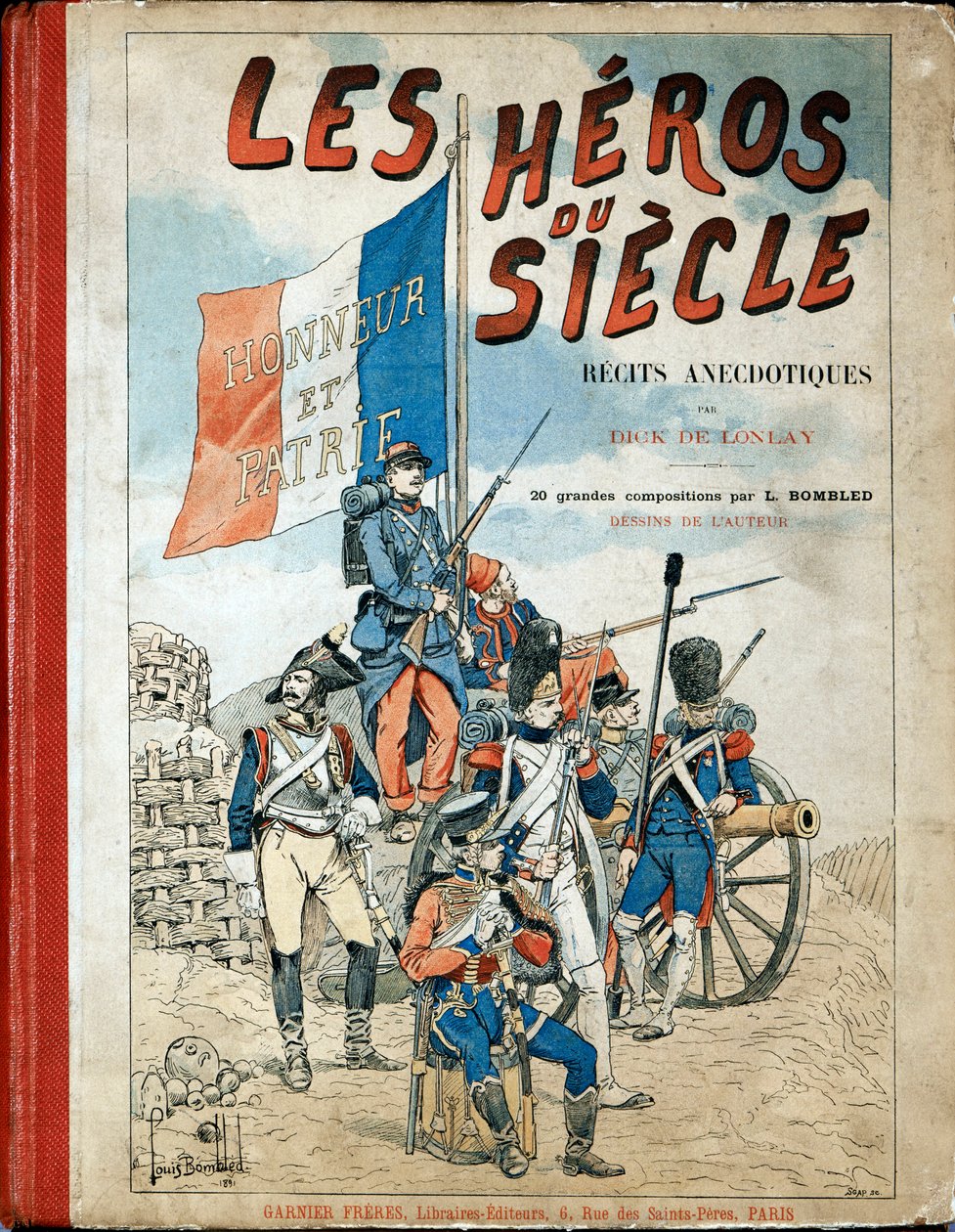 Okładka książki: „Bohaterowie stulecia”, anegdotyczne recytacje Dicka de Lonlaya z ilustracjami Louisa Bombleda (1862-1927) autorstwa Louis Charles Bombled