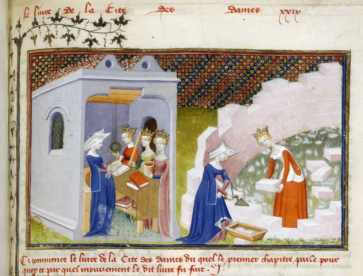 Harley 4431, f.290, Fragment miniatury Krystyny przed personifikacjami Rozumu, Prawości i Sprawiedliwości oraz Krystyna z Rozumem budująca Cité des Dames (welum) autorstwa Master of the Cité des Dames