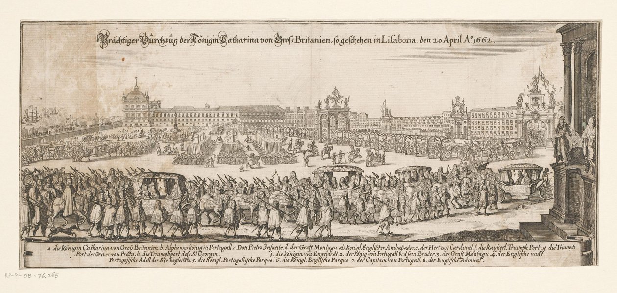 Wyjazd Katarzyny z Bragança do Anglii, 20 kwietnia 1662 Prächtiger Durchzug der Königin Catharina von Gross Britanien, tak zarejestrowana w Lizbonie 20 kwietnia Ao. 1662 (tytuł na obiekcie) Małżeństwo Katarzyny z Bragança i angielskiego króla Karola autorstwa Matthäus Merian (II)