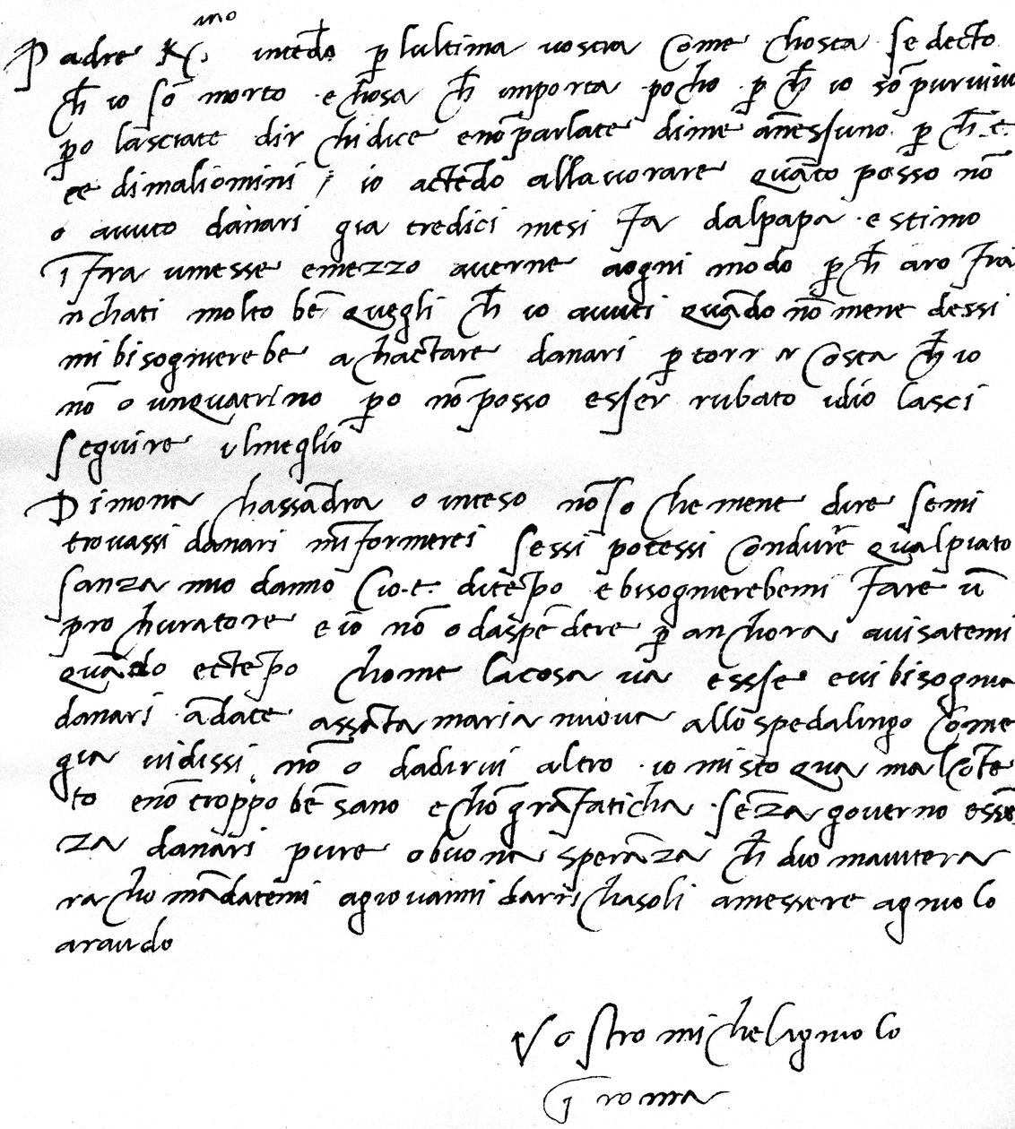 List do ojca, Leonarda di Buonarrota Simoni, we Florencji, zaprzeczający pogłoskom o jego śmierci i skarżący się, że od 13 miesięcy nie otrzymuje od papieża zapłaty, pisany z Rzymu, czerwiec 1508 r. autorstwa Michelangelo Buonarroti