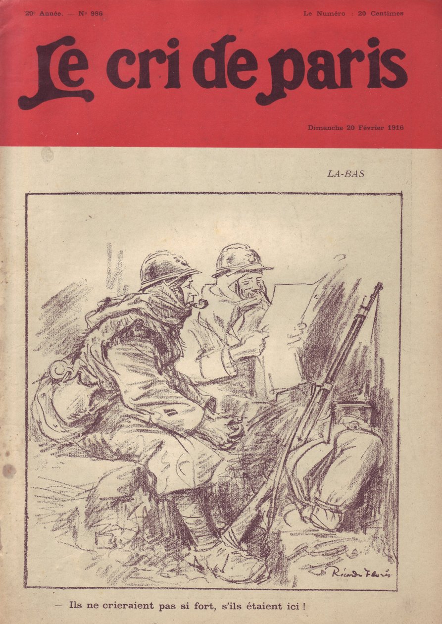 Ilustracja Ricardo Floresa (1878-1918) do okładki Le Cri de Paris, 20.02.16 - La-bas „” Nie krzyczeliby tak głośno, gdyby tu byli.””” – Wojna 14-18 , Prasa/Media, Życie żołnierza, Okopy, Życie codzienne, Palenie, Dżem, Karabiny - żołnierze, Civilia autorstwa Ricardo Flores