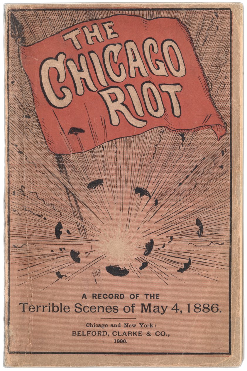 Przednia okładka broszury zatytułowanej The Chicago Riot: Zapis strasznych scen z 4 maja 1886 roku autorstwa Paula C. Hulla, 1886 autorstwa True Williams