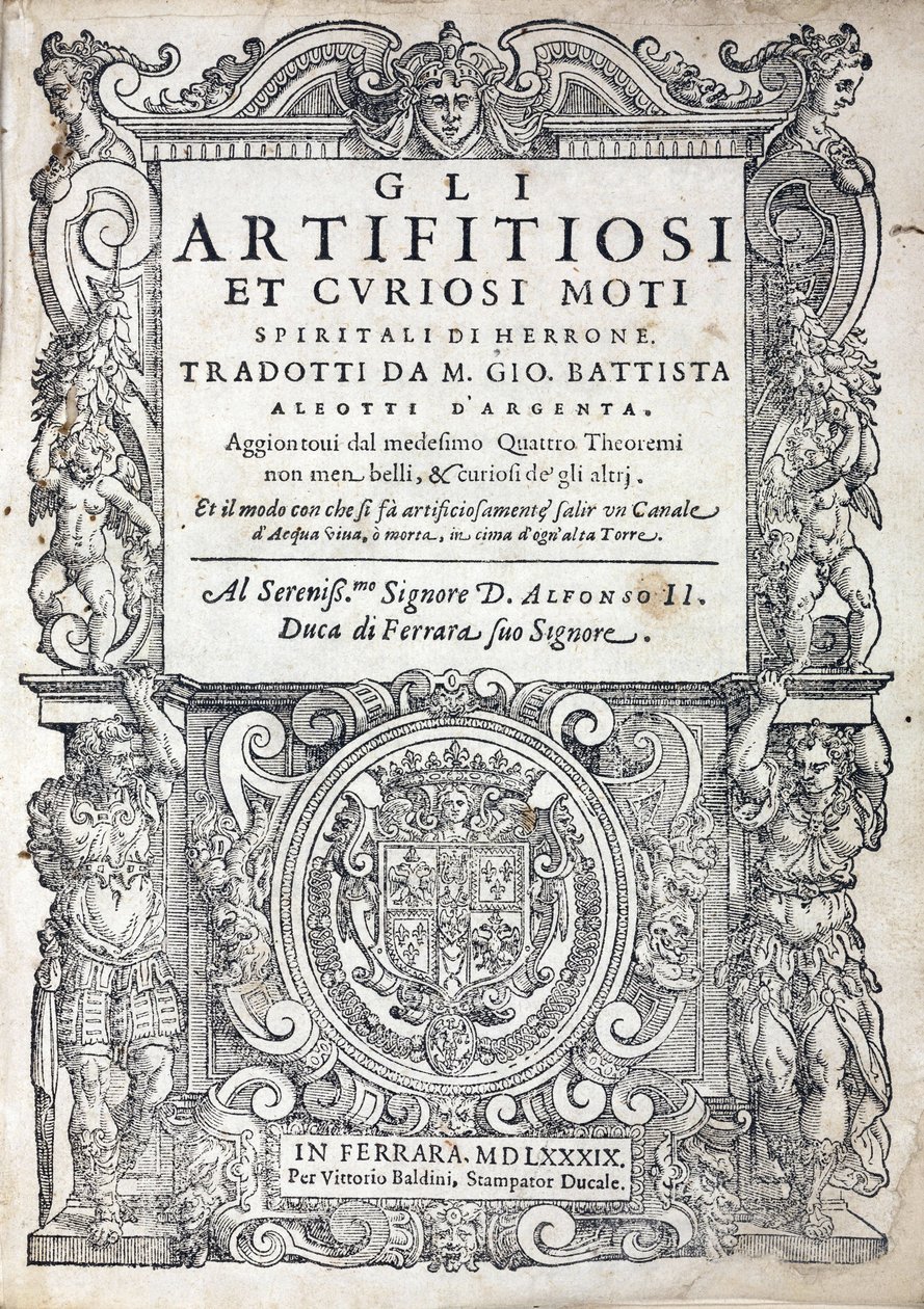 Strona tytułowa „Gli artifitiosi et curiosi moti spiritali di Herrone” (powszechnie nazywanej Pneumatyka) autorstwa greckiego autora, Herona z Aleksandrii lub Herona Starszego (czynnego I wieku), inżyniera, mechanika i matematyka, opublikowanej w Ferrarze  autorstwa Unbekannt