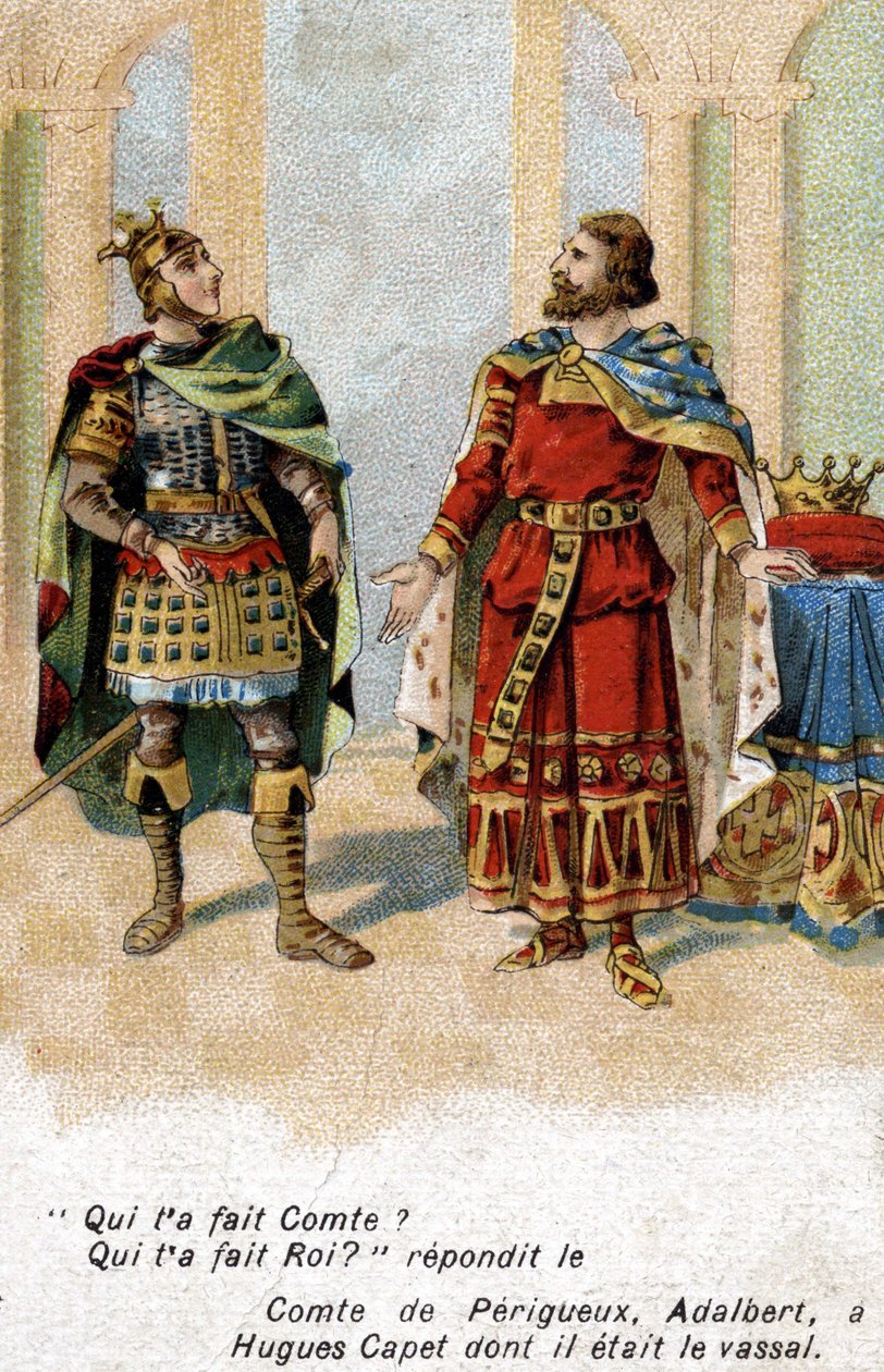 Wojciech Hrabia Périgord do Hugues Capet: „” Wojciech, kto kazał ci liczyć? Hugues, kto uczynił cię królem? Chromolitografia z końca XIX wieku. autorstwa Unknown artist