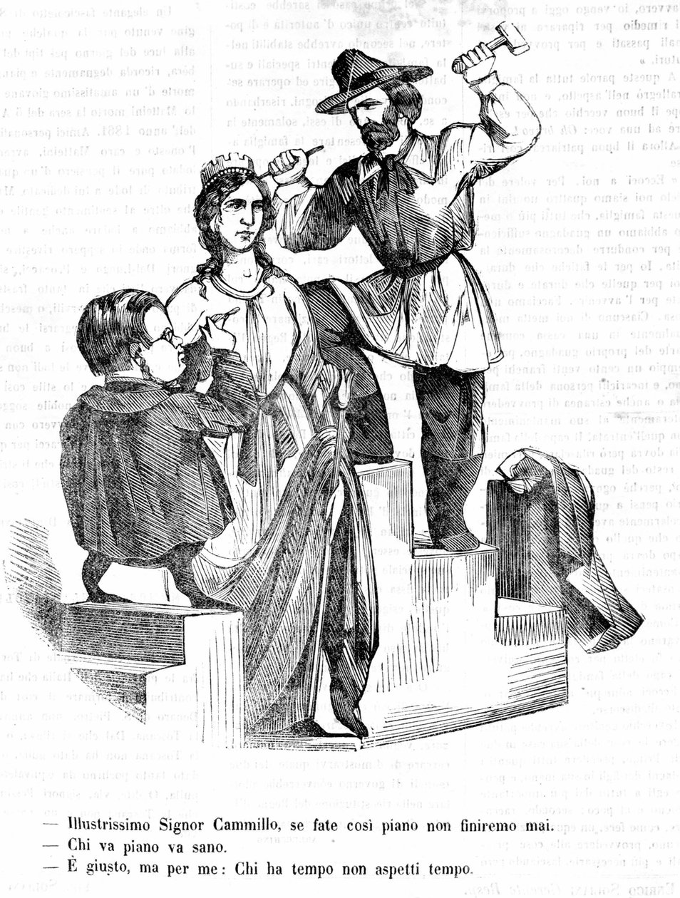 Garibaldi: Panie Camillo (Cavour), jeśli pójdziesz tak wolno, nigdy nie skończymy Cavour: Kto idzie wolno, zajdzie daleko Garibaldi: Zgadza się, ale kto ma czas, nie czekaj na czas. Grawer satyryczny autorstwa Il Fischietto autorstwa Unknown artist