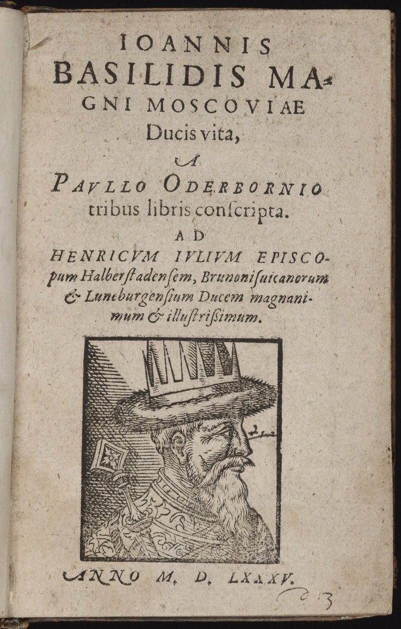 Iwan IV Wasiliewicz, dit Iwan le straszny (1530-1584) - Żywot Jana Basilidisa Wielkiego Księcia Moskiewskiego (strona tytułowa) Iwan Groźny - Oderborn, Paweł (ok. 1555-1604) - 1585 - Drzeworyt - 15,5x9,8 - Prywatna kolekcja autorstwa Unknown artist