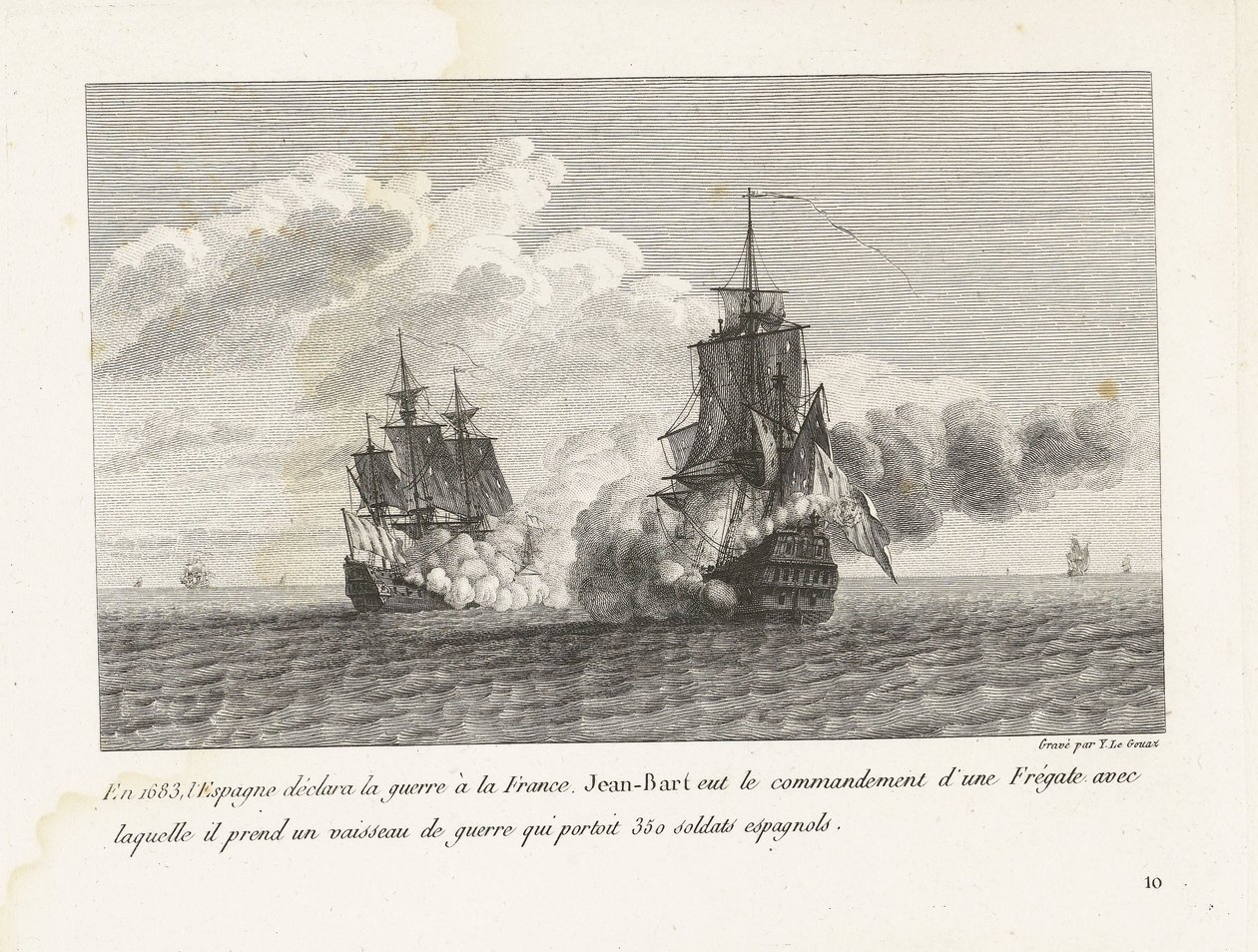 Jan Bart verovert een Spaans schip spotkał 350 żołnierzy w zarządzie, 1683 r. W 1683 roku Hiszpania wypowiedziała wojnę Francji, Jean-Bart objął dowództwo fregaty, z którą przejął okręt wojenny przewożący 350 żołnierzy hiszpańskich (tytuł na obje autorstwa Yves Marie Le Gouaz