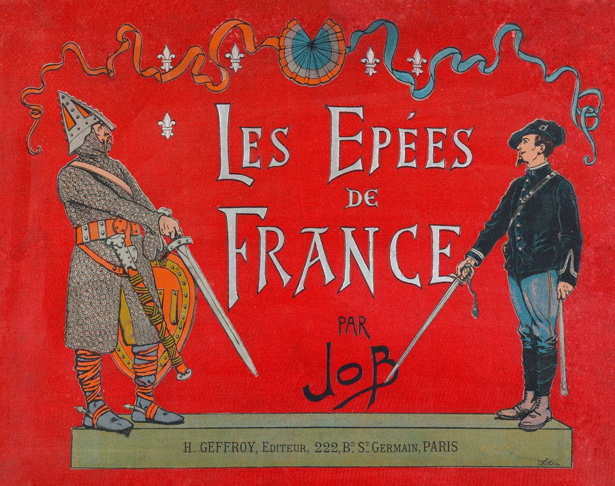 Jacques Marie Gaston Onfray de Breville dit JOB (1858 - 1931), Okładka książki „Les epees de France”, Coll, część autorstwa pseudonym for Onfray de Breville Jacques Job