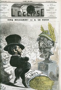 Pięć miliardów! , Eugene Rouher (1814-1884) przed popiersiem Napoleona III (1808-1873) oraz pięciomiliardową pożyczkę dla Prus. Okładka w „”L