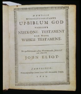 Mamusse Wunneetupanatamwe up-Biblum God (The-Whole Holy his- Bible God), strona tytułowa z Biblii, znanej również jako Biblia Eliota Indian, przetłumaczona na język Massachuset przez wielebnego Jana E. autorstwa American School