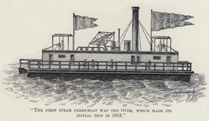 „Pierwszym promem parowym był Over, który odbył swoją pierwszą podróż w 1812 roku” (lito) autorstwa American School