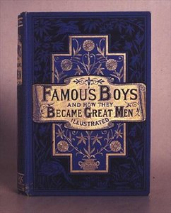 Sławni chłopcy i jak stali się wielkimi ludźmi, 1861 autorstwa Anonymous