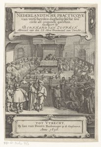 Twarz na sali sądowej Strona tytułowa dla: Bernard van Zutphen, Nederlantsche practycque van verscheyden daghelijcksche soo civile als kryminal questien, 1636 (tytuł serii) autorstwa Anonymous