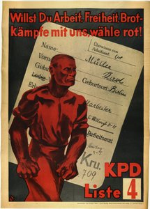 Komunistyczna Partia Niemiec „Chcesz pracy, wolności i chleba? Walcz z nami, czerwony głosuj!"" - Chcesz Pracy, Wolności, Chleba? Walcz z nami, głosuj na czerwono! KPD, Lista 4 autorstwa Anonymous Anonymous