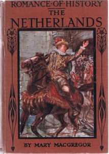 Projekt okładki przedniej, ilustracja z Romance of History: Holandia, lata 20. autorstwa Arthur David McCormick