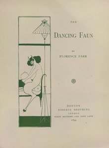 Tańczący Faun, zdobiony papier książkowy do „Tańczącego fauna” Florence Parr. Zdjęcie z: 20 miniaturowych plakatów narysowanych przez Aubrey Beardsley. Reprezentujące tytułowe projekty serii „Keynotes”.. Wydane przez Roberts Bros: Boston autorstwa Aubrey Beardsley