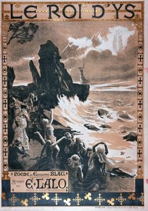 Plakat do opery Le Roi dYs Edouarda Blau i Edouarda Lalo, 1888
