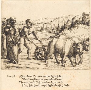 Nikt, kto kładzie rękę na pługu i nie ogląda się za siebie m.in. naśladowca Chrystusa, 1549. autorstwa Augustin Hirschvogel