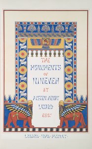 Frontyspis z „Zabytków Niniwy” autorstwa Austen Henry Layard