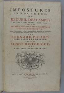 Niewinne oszustwa, czyli zbiór rycin według różnych znakomitych malarzy, takich jak Rafael, Guido Reni, Carlo Maratti, Nicolas Poussin, Rembrandt itd. Rytowane na ich podobieństwo ... przez Bernarda Picarta, rysownika i rytownika: z jego historyczną autorstwa Bernard Picart
