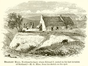 Bradley Hall, Northumberland, gdzie Edward I odpoczywał podczas swojej ostatniej inwazji na Szkocję autorstwa English School