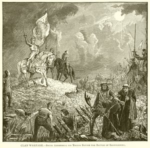Clan Warfare.--Bruce przemawiający do swoich oddziałów przed bitwą pod Bannockburn