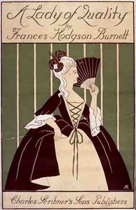 Okładka do sztuki Frances Hodgson Burnett „A Lady of Quality”, wydanej przez Charles Scribner