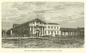 Stary Kościół Misji Dolores, zbudowany w 1776 r. autorstwa English School