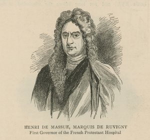 Hugenoci w Anglii: Henri de Massue, markiz de Ruvigny, pierwszy gubernator francuskiego szpitala protestanckiego autorstwa English School